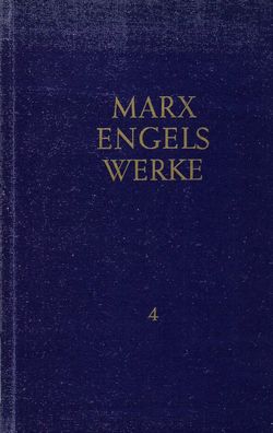 Marx Engels Werke Band 4 - Mai 1846 bis März 1848 (1972) Dietz