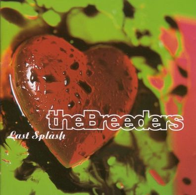 The Breeders: The Breeders: Last Splash (30th Anniversary Edit