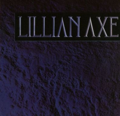 Lillian Axe: Lillian Axe (Collector's-Edition) (Remastered & Reloaded)