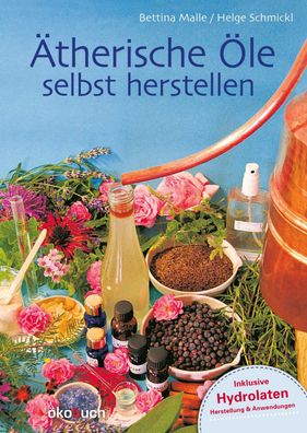 Ätherische Öle selbst herstellen | Rezepte, Tipps & Tricks