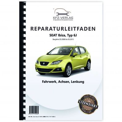 Seat Ibiza Typ 6J 2008-2015 Fahrwerk Achsen Lenkung Reparaturanleitung
