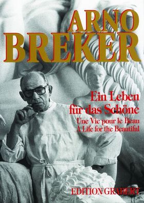 Arno Breker - Ein Leben für das Schöne - Kunst-Bildband DE/FR/ENG - (Buch) NEU!