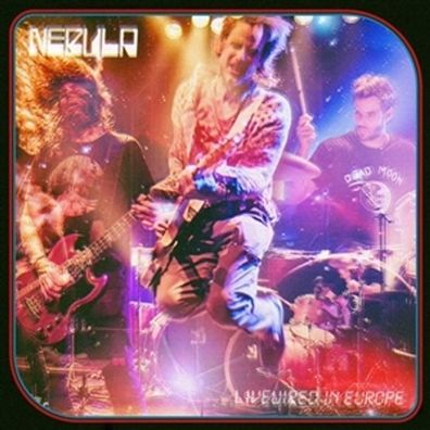 Nebula: Livewired In Europe - 375 Media GmbH - (CD / L)