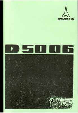 Bedienungsanleitung Deutz D5006, Landtechnik, Schlepper, Trecker