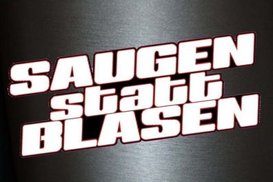 1 x Aufkleber Saugen Statt Blasen Sticker Shocker Tuning Static Stance Fun Gag