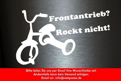1 x 2 Plott Aufkleber Frontantrieb Rockt Nicht Dreirad Rad Sticker Tuning Fun
