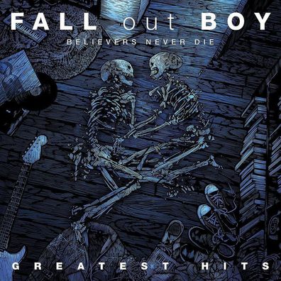 Fall Out Boy: Fall Out Boy - Believers Never Die - Greatest Hi