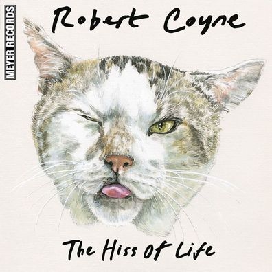 Robert Coyne: Robert Coyne - The Hiss Of Life (180g) - Meyer R