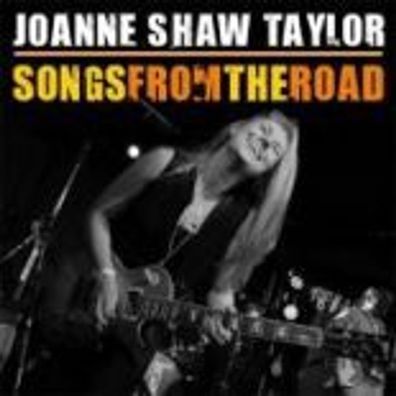 Joanne Shaw Taylor: Joanne Shaw Taylor - Songs From The Road