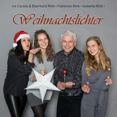 Carola, Eberhard, Fabienne & Isabella Rink - Weihnachtslichter - - (CD / W)