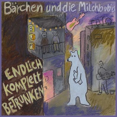 Bärchen & Die Milchbubis: Bärchen & Die Milchbubis - Endlich k