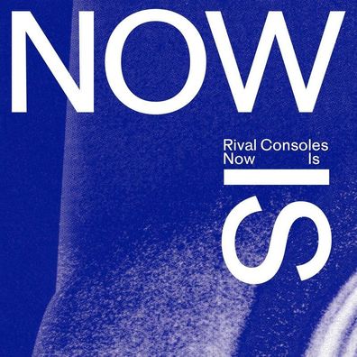 Rival Consoles: Rival Consoles - Now Is - - (CD / N)