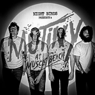 Night Birds: Night Birds - Mutiny At Muscle Beach - - (CD / M)