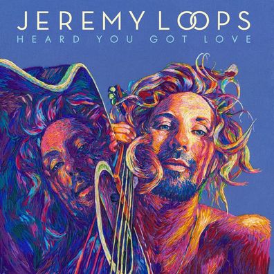 Jeremy Loops: Jeremy Loops - Heard You Got Love - - (LP / H)