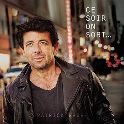 Patrick Bruel: Patrick Bruel: Ce Soir On Sort... - - (CD / C)
