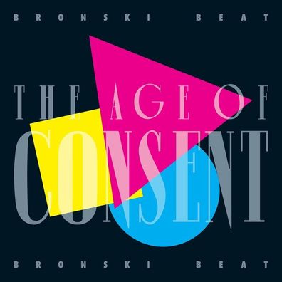 Bronski Beat: Bronski Beat: The Age Of Consent (40th Anniversa
