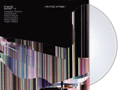 Fractal Sextet: Sky Full Of Hope (180g) (Clear Vinyl) - - (L