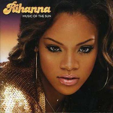 Rihanna: Rihanna: Music Of The Sun - jpc Schallplatten - (CD