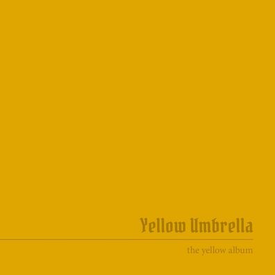 Yellow Umbrella: Yellow Umbrella: The Yellow Album (Colored Vi