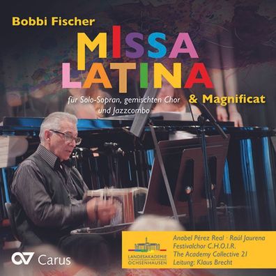 Bobbi Fischer: Missa Latina (2016) für Sopran, Chor, Jazzcombo