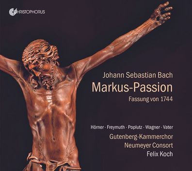 Johann Sebastian Bach (1685-1750): Markus-Passion nach BWV 247