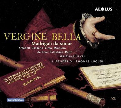 Various: Arianna Savall - Madrigali da sonar "Vergine bella"