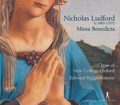 Nicholas Ludford (1485-1557): Missa Benedicta et Venerabilis
