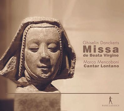 Ghiselin Danckerts (1510-1567): Missa de Beata Virgine a 5 (6) voci