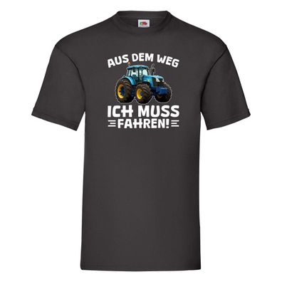 Aus dem weg ich mus fahren | Traktor | Schlepper T-Shirt Schwarz