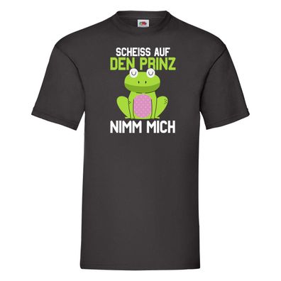 Scheiss auf den Prinz nimm mich | Frosch | Prinzen T-Shirt Schwarz