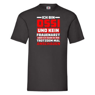 Ich bin Ossi und kein Frauenarzt | Osten | Ostdeutsch T-Shirt Schwarz