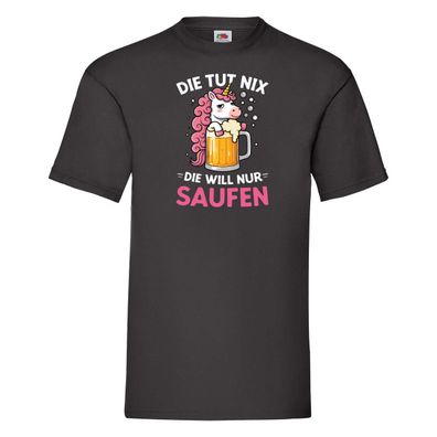 Die tut nix die will nur Saufen | Einhorn T-Shirt Schwarz