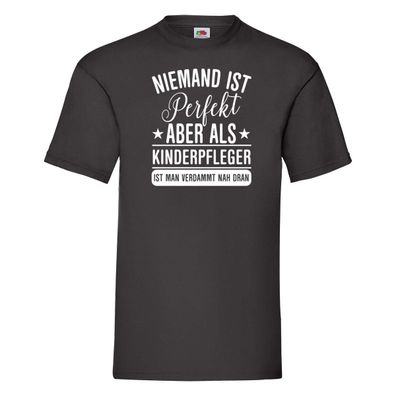 Niemand ist Perfekt: Kinderpfleger | Pfleger | Kinder T-Shirt Schwarz