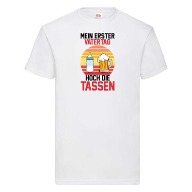 Mein erster Vatertag | Hoch die Tassen | Vatertagsgeschenk T-Shirt Weiß
