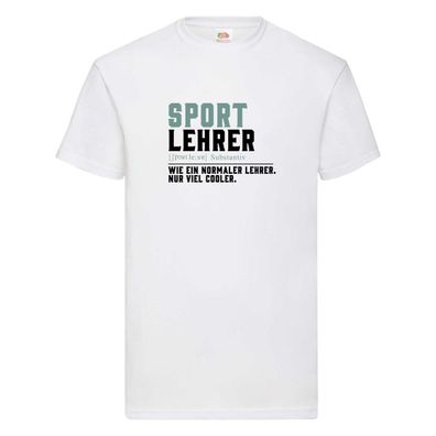 Sportlehrer | Lehrer | Unterricht | Lieblingslehrer T-Shirt Weiß