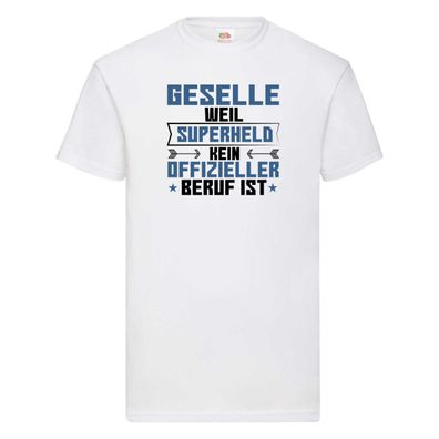 Superheld Geselle | Handwerker T-Shirt Weiß