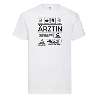 Achtung Probleme Ärztin | Medizin | Doktorin | Fachärztin T-Shirt Weiß