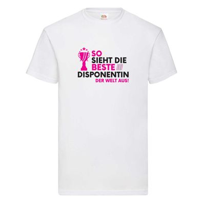 Die Weltbeste Disponentin | Zuteilerin T-Shirt Weiß