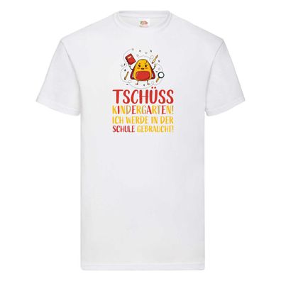 Tschüss Kindergarten | werde in der Schule gebraucht | Kind T-Shirt Weiß