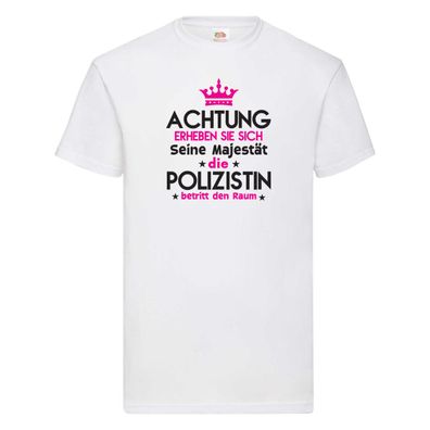 Seine Majestät Polizistin | Beruf Polizei T-Shirt Weiß