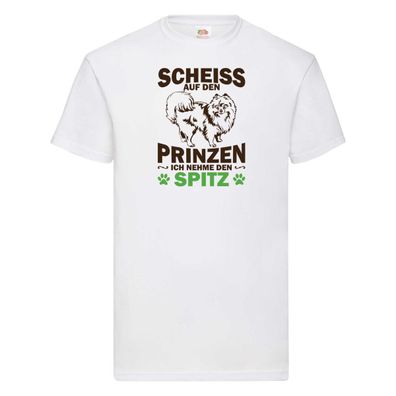 Scheiss auf den Prinzen ich nehme den Spitz | Hund T-Shirt Weiß