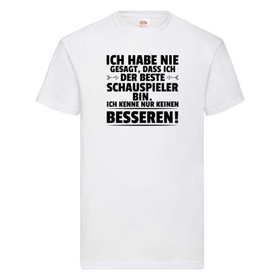 Der Beste Schauspieler | Theater T-Shirt Weiß