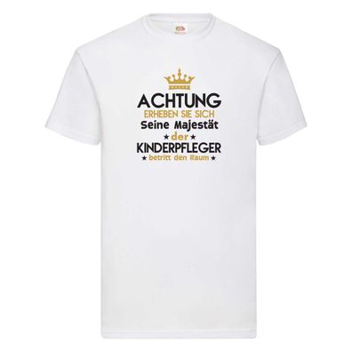 Seine Majestät Kinderpfleger | Pfleger | Kinder | Pflegeberuf T-Shirt Weiß