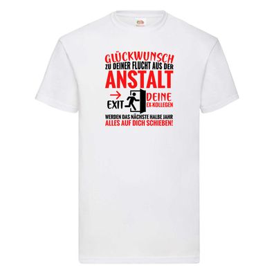 Glückwunsch zur Flucht | Abschied | Arbeitskollegen T-Shirt Weiß