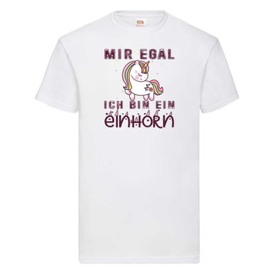 Mir egal ich bin ein einhorn | Einhorn | Süß T-Shirt Weiß