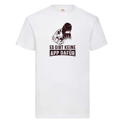 Keine App dafür | Schweisser T-Shirt Weiß