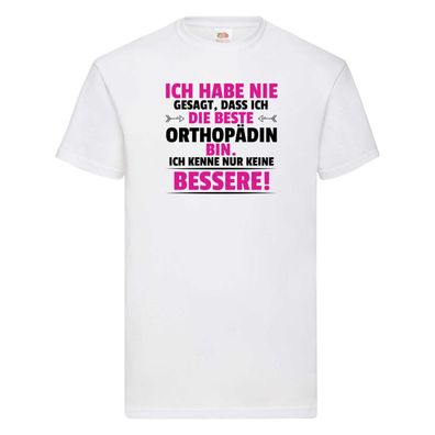 Die Beste Orthopädin |Orthopädie T-Shirt Weiß