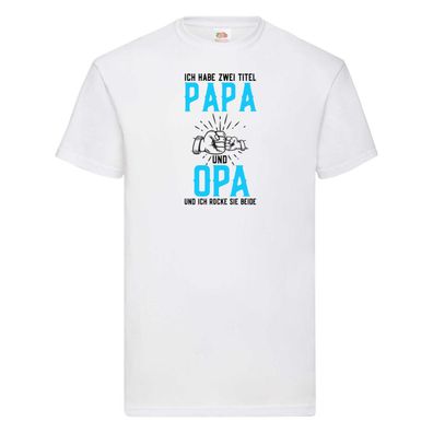 Papa und Opa | zwei Titel | Rocke sie Beide T-Shirt Weiß