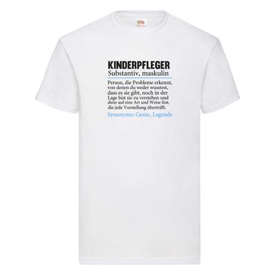 Kinderpfleger | | Pfleger | Kinder | Pflegeberuf T-Shirt Weiß