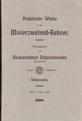 Bedienungsanleitung NSU Praktische Winke für das Motorzweirad Modelle 1905 -1910